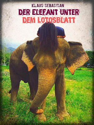 cover image of Der Elefant unter dem Lotosblatt